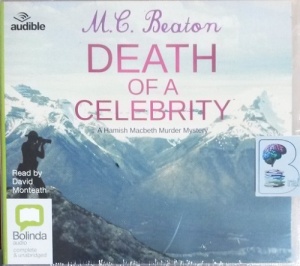 Death of a Celebrity written by M.C. Beaton performed by David Monteath on CD (Unabridged)